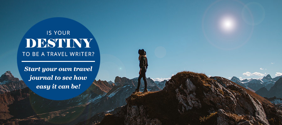 How to Become a Travel Writer: Start with Your Travel Journal